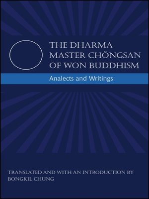 cover image of The Dharma Master Chǒngsan of Won Buddhism